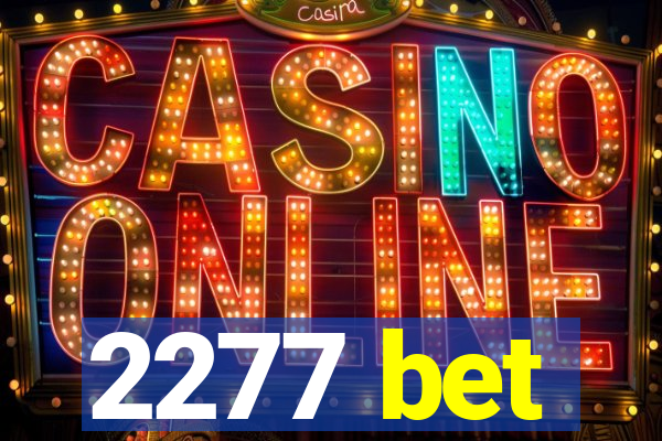 2277 bet